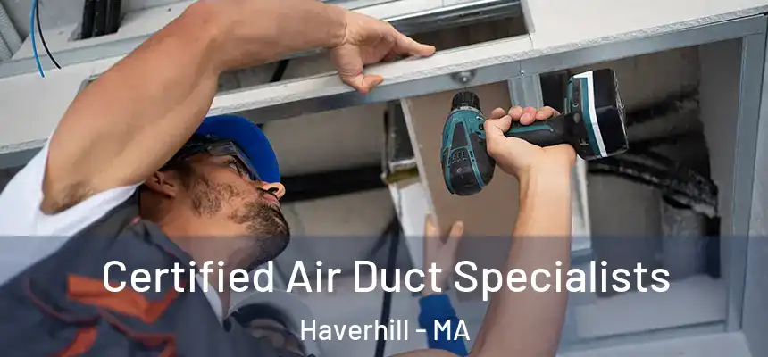  Certified Air Duct Specialists Haverhill - MA